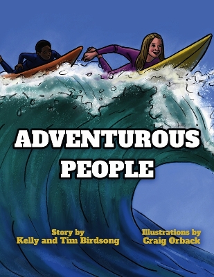 ADVENTUROUS PEOPLE by Kelly Birdsong