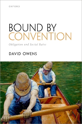 Bound by Convention: Obligation and Social Rules book