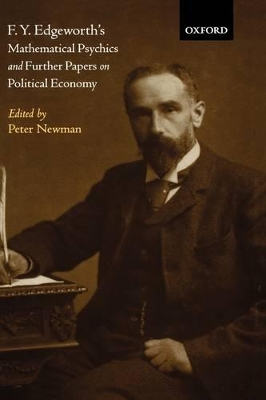 F. Y. Edgeworth's 'Mathematical Psychics' and Further Papers on Political Economy book