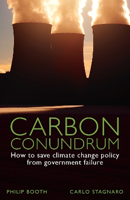 Carbon Conundrum: How to Save Climate Change Policy from Government Failure: 2022 book