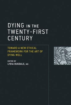 Dying in the Twenty-First Century by Lydia S. Dugdale