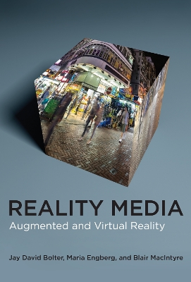 Reality Media: Augmented and Virtual Reality book