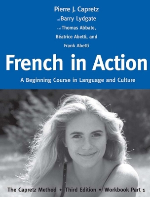 French in Action by Pierre J. Capretz