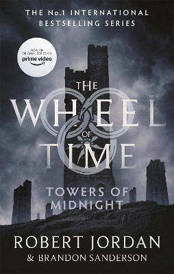 Towers Of Midnight: Book 13 of the Wheel of Time (Now a major TV series) book