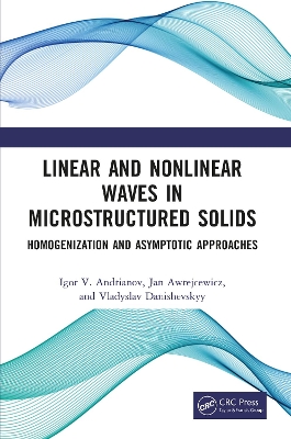 Linear and Nonlinear Waves in Microstructured Solids: Homogenization and Asymptotic Approaches book
