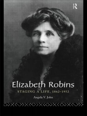 Elizabeth Robins: Staging a Life book