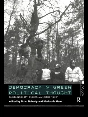 Democracy and Green Political Thought by Brian Doherty