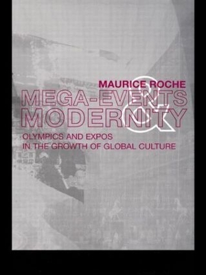 Megaevents and Modernity by Maurice Roche