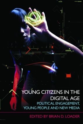 Young Citizens in the Digital Age by Brian D. Loader