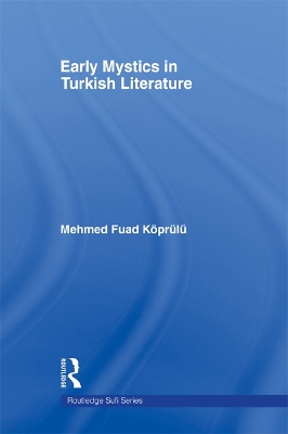 Early Mystics in Turkish Literature by Mehmed Fuad Koprulu