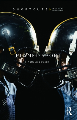 Planet Sport by Kath Woodward
