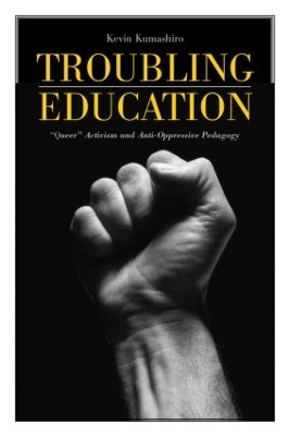 Troubling Education by Kevin Kumashiro