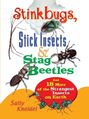 Stinkbugs, Stick Insects and Stag Beetles book