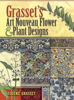 Grasset's Art Nouveau Flower and Plant Designs book