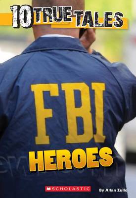 10 True Tales: FBI Heroes book