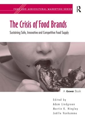 Crisis of Food Brands by Martin K. Hingley
