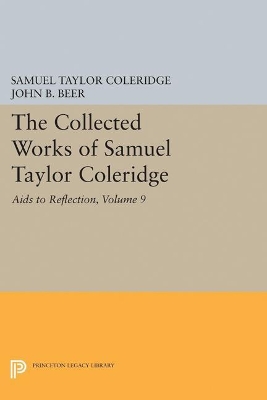 Collected Works of Samuel Taylor Coleridge, Volume 9: Aids to Reflection book