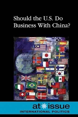 Should the U.S. Do Business with China? by Laura K Egendorf
