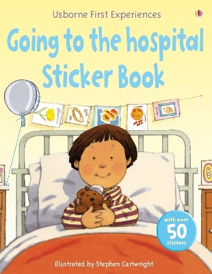 Usborne First Experiences Going to the Hospital Sticker Book by Anne Civardi