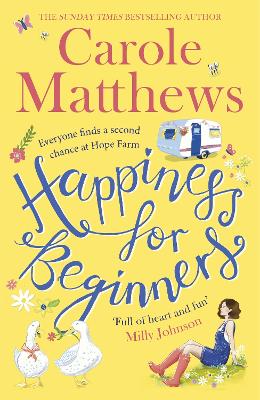 Happiness for Beginners: Fun-filled, feel-good fiction from the Sunday Times bestseller by Carole Matthews