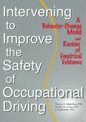 Intervening to Improve the Safety of Occupational Driving by Timothy D. Ludwig
