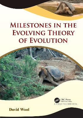 Milestones in the Evolving Theory of Evolution by David Wool