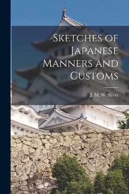 Sketches of Japanese Manners and Customs book