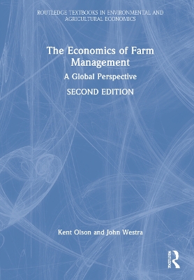 The Economics of Farm Management: A Global Perspective by Kent Olson