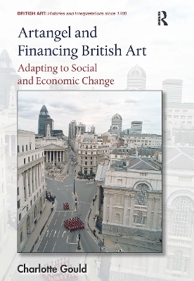 Artangel and Financing British Art: Adapting to Social and Economic Change by Charlotte Gould