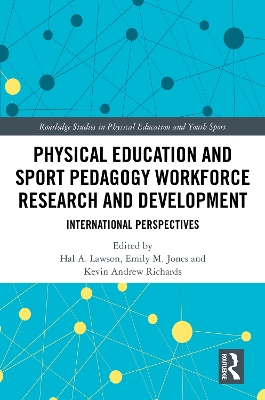 Physical Education and Sport Pedagogy Workforce Research and Development: International Perspectives book