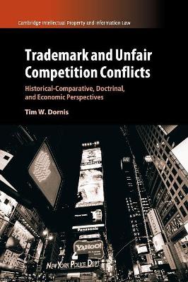 Trademark and Unfair Competition Conflicts: Historical-Comparative, Doctrinal, and Economic Perspectives book