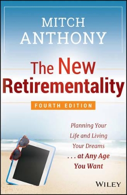 New Retirementality, Fourth Edition by Mitch Anthony