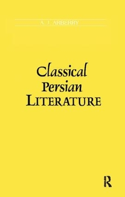 Classical Persian Literature by A.J Arberry