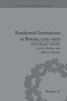 Residential Institutions in Britain, 1725-1970 by Jane Hamlett