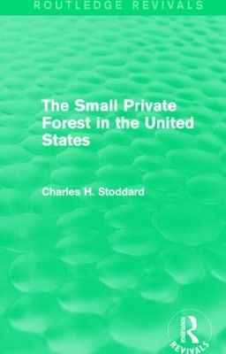 The Small Private Forest in the United States by Charles H. Stoddard