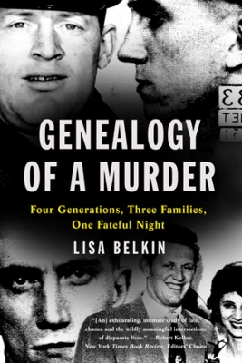 Genealogy of a Murder: Four Generations, Three Families, One Fateful Night book