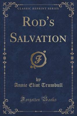 Rod's Salvation (Classic Reprint) book