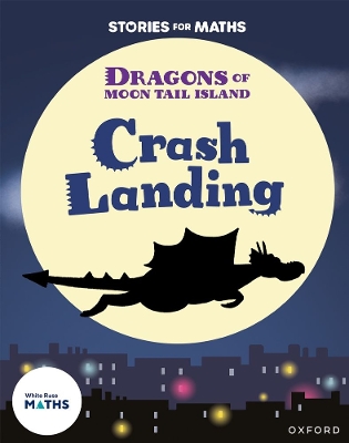 Stories for Maths: Oxford Reading Level 7: Crash Landing book