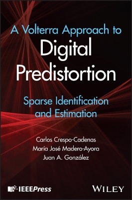 A Volterra Approach to Digital Predistortion: Sparse Identification and Estimation book