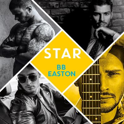 Star: by the bestselling author of Sex/Life: 44 chapters about 4 men by BB Easton
