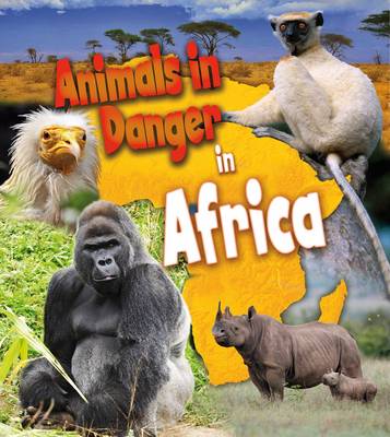 Animals in Danger in Africa by Richard Spilsbury