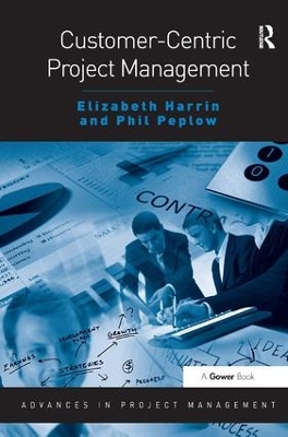 Customer-Centric Project Management book