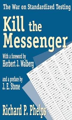 Kill the Messenger by Richard Phelps