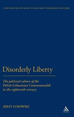 Disorderly Liberty by Dr Jerzy Lukowski