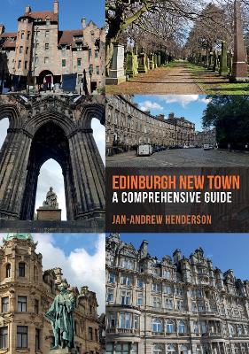 Edinburgh New Town: A Comprehensive Guide book