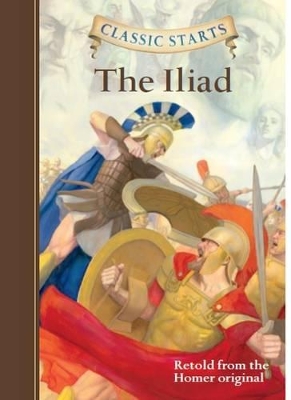 Classic Starts (R): The Iliad book