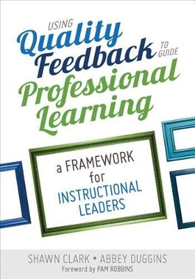 Using Quality Feedback to Guide Professional Learning book