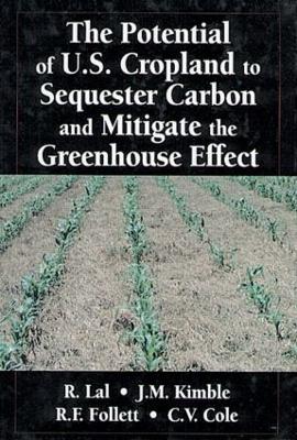 Potential of U.S. Cropland to Sequester Carbon and Mitigate the Greenhouse Effect book