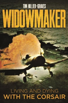 Widowmaker: Living and Dying with the Corsair book