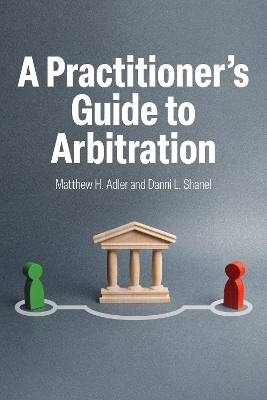 A Practitioner's Guide to Arbitration book